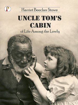 cover image of Uncle Tom's Cabin Or Life Among the Lowly
